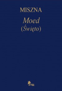 MISZNA MOED (ŚWIĘTO)