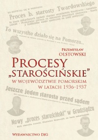 Procesy „starościńskie” w województwie pomorskim w latach 1936–1937.