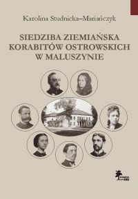 Siedziba ziemiańska Korabitów Ostrowskich w Maluszynie