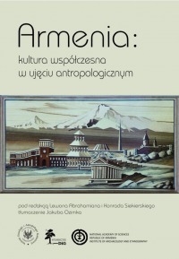 Armenia. Kultura współczesna w ujęciu antropologicznym