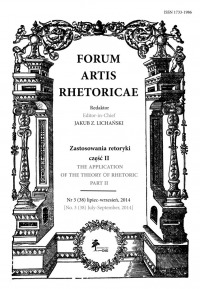 Forum Artis Rhetoricae Nr 3 (38) lipiec-wrzesień, 2014 Zastosowania retoryki część II