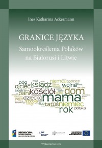 Granice języka. Samookreślenia Polaków na Białorusi i Litwie