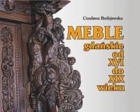 Meble gdańskie od XVI do XIX wieku