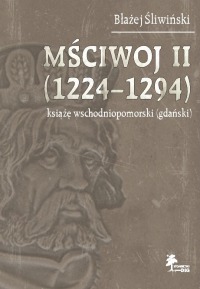 Mściwoj II (1224–1294) książę wschodniopomorski (gdański)