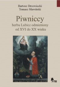 Piwniccy herbu Lubicz odmieniony od XVI do XX wieku