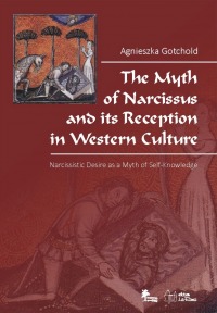 The Myth of Narcissus and its Reception in Western Culture. · Narcissistic Desire as a Myth of Self-Knowledge
