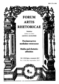 Forum Artis Rhetoricae Powinowactwa medialno-retoryczne Media and rhetoric: affinities Nr 3 (50) lipiec–wrzesień, 2017 No. 3 (50) July–September, 2017
