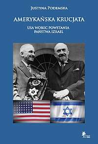 AMERYKAŃSKA KRUCJATA USA WOBEC POWSTANIA PAŃSTWA IZRAEL