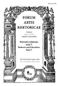 Forum Artis Rhetoricae Retoryka i edukacja: część V, Nr 1 (52) styczeń–marzec, 2018 Rhetoric and Education: Part V, No. 1 (52) January–March, 2018