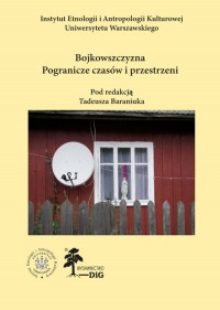 Bojkowszczyzna. Pogranicze czasów i przestrzeni
