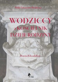Wodziccy z Kościelnik. Dzieje rodziny