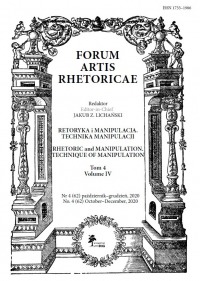 FORUM ARTIS RHETORICAE. RETORYKA i MANIPULACJA. TECHNIKA MANIPULACJI, Nr 4 (62) październik–grudzień, 2020