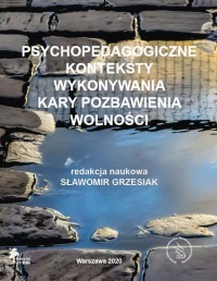 Psychopedagogiczne konteksty wykonywania kary pozbawienia wolności