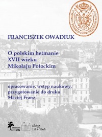 O polskim hetmanie XVII wieku Mikołaju Potockim