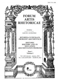FORUM ARTIS RHETORICAE RETORYKA W EDUKACJI:PROBLEMY ARGUMENTACJI Nr 1 (63) styczeń – marzec, 2021