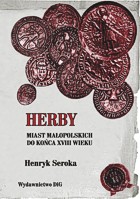 Herby miast małopolskich do końca XVIII w.