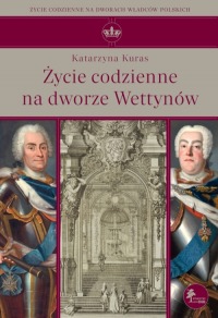 Życie codzienne na dworze Wettynów, Katarzyna Kuras