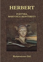 Herbert. Poetyka, wartości i konteksty