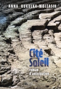 CITÉ SOLEIL ROMAN D’ANTICIPATION