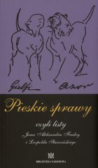 Pieskie sprawy czyli listy Jana Aleksandra Fredry i Leopolda Starzeńskiego