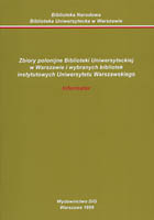 Zbiory polonijne Biblioteki Uniwersyteckiej w Warszawie i wybranych bibliotek instytutowych Uniwersytetu Warszawskiego. Informator. Zbiory i Prace Polonijne Bibliotek Polskich, tom 9