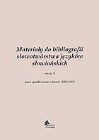 Materiały do bibliografii słowotwórstwa języków słowiańskich, zeszyt 8, Prace publikowane w latach 1986-1994