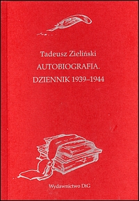 Autobiografia. Dziennik 1939-1944, Tadeusz Zieliński