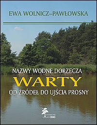 Nazwy wodne dorzecza Warty od źródeł do ujścia Prosny