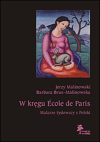 W kręgu École de Paris. Malarze żydowscy z Polski