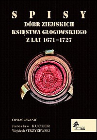 Spisy dóbr ziemskich księstwa głogowskiego z lat 1671–1727