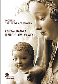 Rzeźba gdańska przełomu XIV i XV wieku