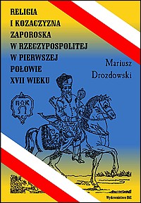Religia i Kozaczyzna zaporoska w Rzeczypospolitej w pierwszej połowie XVII wieku