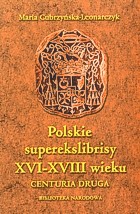 Polskie superekslibrisy XVI-XVIII wieku w zbiorach Biblioteki Uniwersyteckiej w Warszawie. Centuria druga