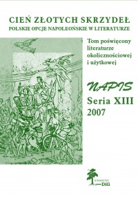 Napis. Seria XIII. Cień złotych skrzydeł. Polskie opcje napoleońskie w literaturze