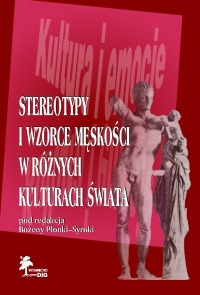 Stereotypy i wzorce męskości w różnych kulturach świata