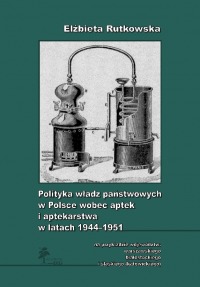 Polityka władz państwowych w Polsce wobec aptek i aptekarstwa w latach 1944-1951