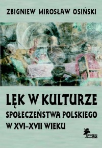 Lęk w kulturze społeczeństwa polskiego w XVI-XVII wieku