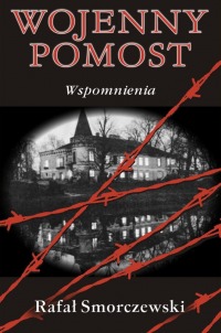 Wojenny pomost. Wspomnienia