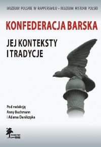 Konfederacja Barska. Jej konteksty i tradycje