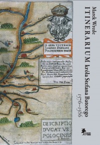 Itinerarium króla Stefana Batorego 1576-1586
