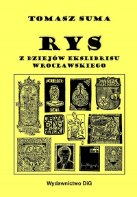 Rys. Z dziejów ekslibrisu wrocławskiego
