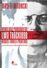 Rewolucja permanentna Lwa Trockiego. Między teorią a praktyką